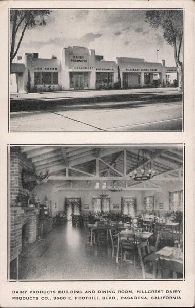 Hillcrest Dairy Produces Co. -Dairy product building and dining room - 3600 E. Foothill Blvd Pasadena