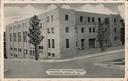 Gymnasium, Waynesburg College, Greene Co. Postcard