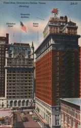 Hotel Row Downtown Showing Adolphus Hotel, Magnolia Building, and Baker Hotel Dallas, TX Postcard Postcard Postcard