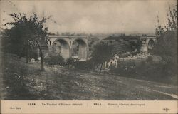 1914... Le Viaduc d'Hirson detruit 1914... Hirson viaduc destroyed Postcard