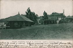 Hotel Madera and R. R. Station Postcard