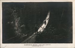 Suspension Bridge, Capilano Canyon Postcard