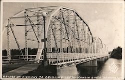 Bridge on Highway 73 Crossing Wisconsin River Postcard
