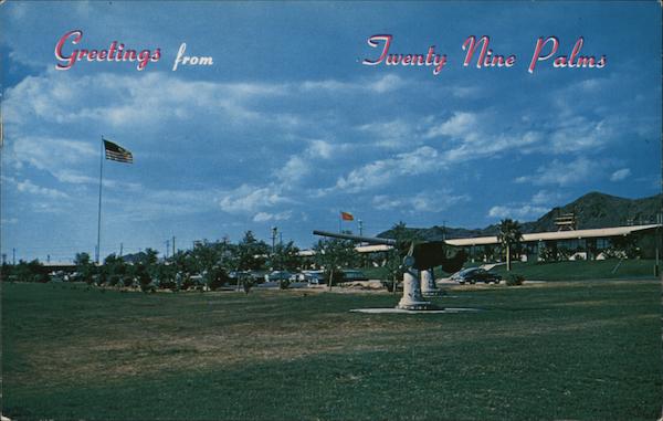 Greetings from Twenty Nine Palms - Marine Corp Base Twentynine Palms California