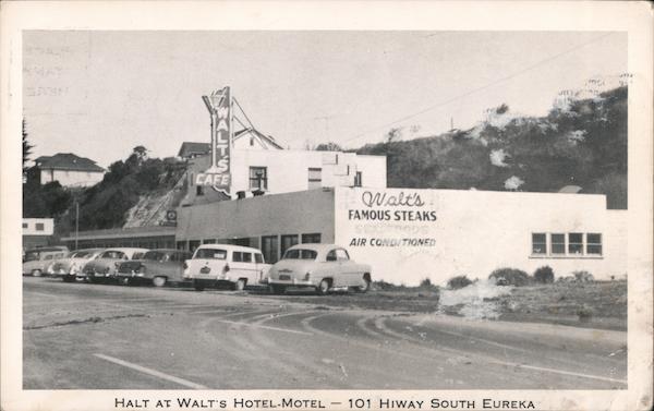 Halt at Walt's Hotel-Motel Eureka California