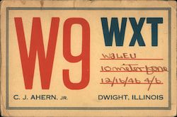 W 9 W X T - C.J. Ahern, Jr Dwight, IL Postcard Postcard Postcard