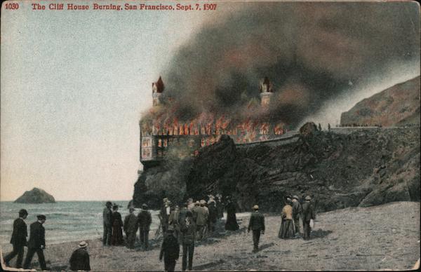 Cliff House Burning, September 7th 1907 San Francisco California