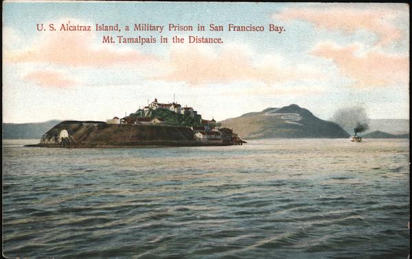 U.S. Alcatraz Island, A Military Prison in San Francisco Bay. Mt. Tamalpais in the Distance California