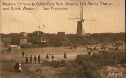Western Entrance, Life Saving Station and Dutch Windmill - Golden Gate Park Postcard