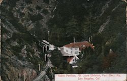 Rublo Pavilion, Mt. Lowe Division, Pac. Elect. Ry. Los Angeles, CA Postcard Postcard Postcard