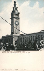 Ferry Station, After the Fire Disaster of April 18, '06 Postcard