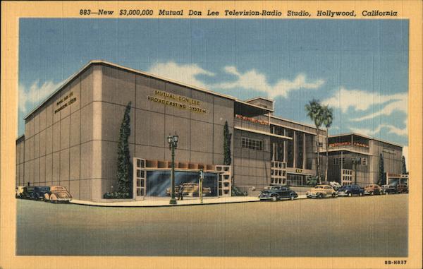 Mutual Don Lee Television-Radio Studio Hollywood California