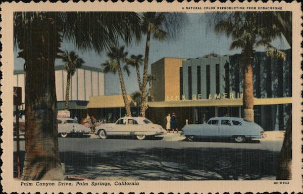 Palm Canyon Drive. Bank of America Palm Springs California