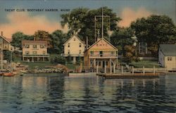 Yacht Club Boothbay Harbor, ME Postcard Postcard Postcard