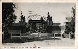 The College of the Pacific Memorial Gate Leading Onto a Beautifully Landscaped 74-Acre Campus Stockton, CA Postcard Postcard Postcard