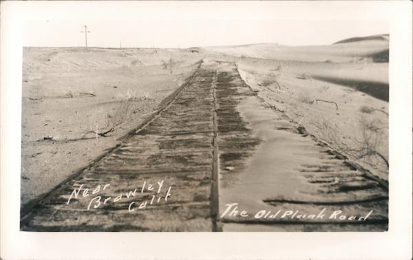 Old Plank Road near Brawley California