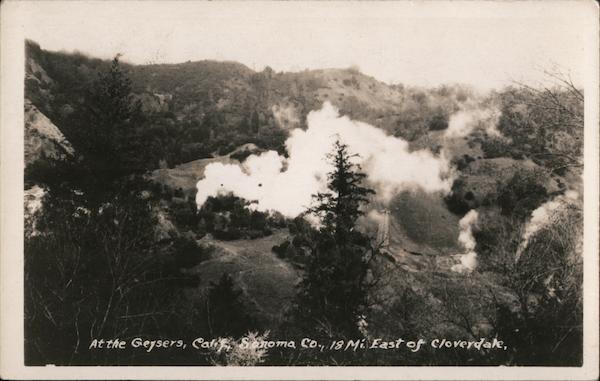 At the Geysers, Calif., Sonoma County, 18 Mi. East of Cloverdale California