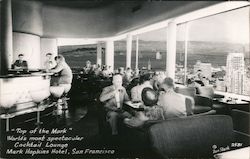 Top of the Mark Cocktail Lounge - Mark Hopkins Hotel San Francisco, CA Postcard Postcard Postcard