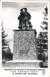 Monument in Memory of California Pioneers, The Donner Party Postcard