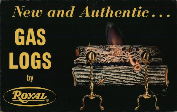 Gas Logs by Royal - New and Authentic Advertising
