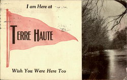 I Am Here At Terre Haute Postcard