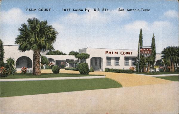 Palm Court, 1017 Austin Hy. (U.S. 81) San Antonio Texas