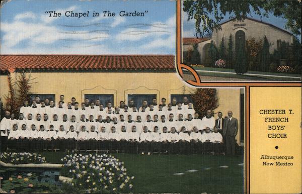 The Chapel in the Garden, Chester T. French Boys' Choir Albuquerque New Mexico