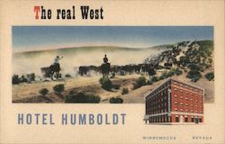 The Real West, Hotel Humboldt Winnemucca, NV Postcard Postcard Postcard