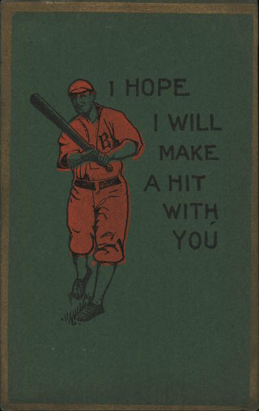 I Hope I Will Make a Hit With You Baseball