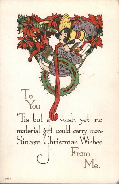 To you 'Tis but a wish yet no material gift could carry more Sincere Christmas Wishes From Me
