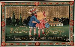 Valentine Greetings. You And You Alone, Dearest Children Postcard Postcard Postcard