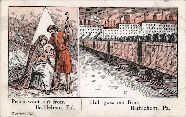 Peace went out from Bethlehem, Pal.; Hell goes out from Bethlehem, Pa. Pennsylvania