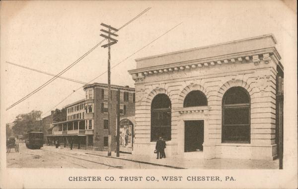 Chester Co. Trust Co. West Chester Pennsylvania
