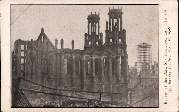 Echoes of the past, after the earthquake and fire April 18 1906 San Francisco California