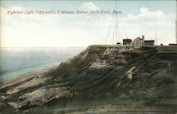 Highland Light, Cliffs and U.S. Wireless Station Postcard