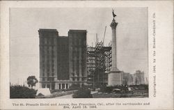 The St. Francis Hotel and Annex after the Earthquake and Fire, April 18, 1906 Postcard