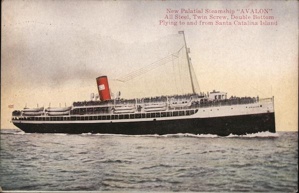 New Palatial Steamship Avalon - Plying to and from Santa Catalina Island California