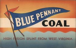 Blue Pennant Coal High Fusion Splint West Virginia Advertising Blotter Blotter Blotter