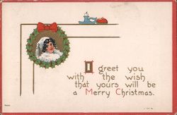 I greet you with the wish that yours will a Merry Christmas Postcard