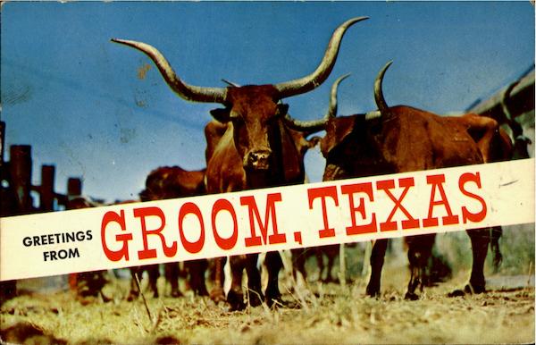 Greetings From Groom Texas