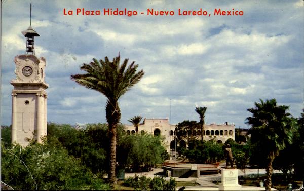 La Plaza Hidalgo Nuevo Laredo Mexico