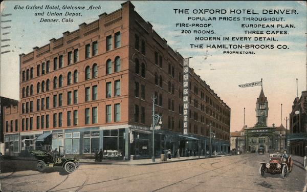 The Oxford Hotel, Welcome Arch and Union Depot Denver Colorado