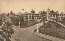 The Arlington Hotel Santa Barbara, CA Postcard Postcard Postcard