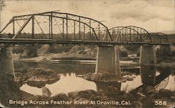 Bridge Across Feather River Oroville, CA Postcard Postcard Postcard