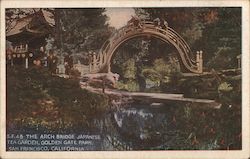 Arch Bridge, Japanese Tea Garden, Golden Gate Park San Francisco, CA Postcard Postcard Postcard