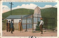 Monument on International Line, Mexican Border near San Diego Postcard