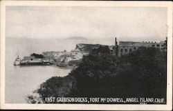 East Garrison Docks, Fort McDowell, Angel Island Tiburon, CA Postcard Postcard Postcard