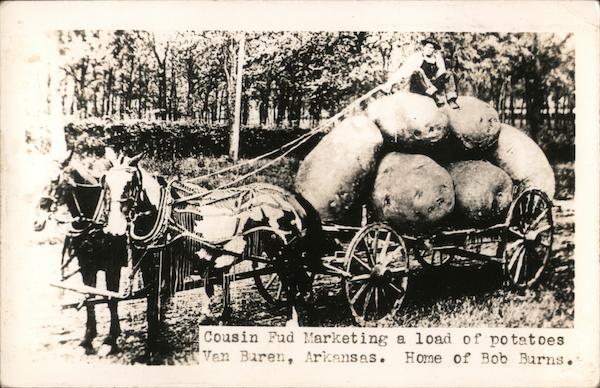 Cusin Fud Marketing a load of potatoes, home of Bob Burns Van Buren Arkansas