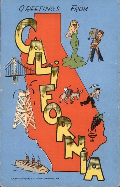 Greetings from California - Movie Stars, Gold Miner, Oil Wells, Wine