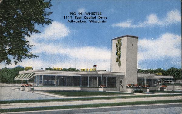 Pig 'N Whistle Milwaukee Wisconsin